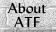 About ATF